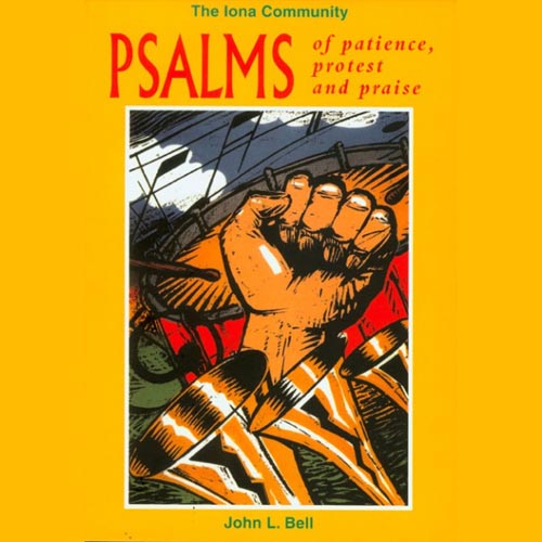 Cover of the CD Psalms of Patience, Protest and Praise which is yellow in background and shows a closed fist of protest and some trumpet bells in the foreground.